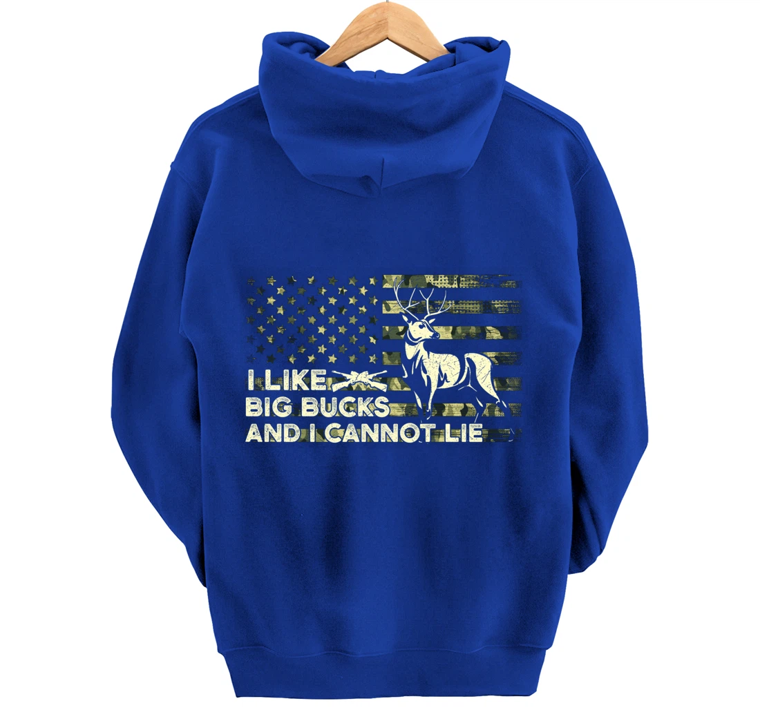 I Like Big Bucks and I Cannot Lie, Camouflag Deer Hunting Pullover Hoodie