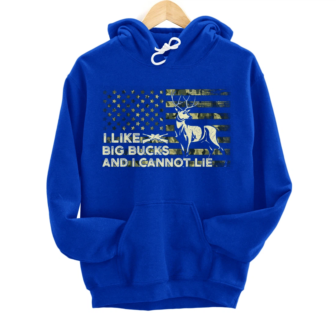 I Like Big Bucks and I Cannot Lie, Camouflag Deer Hunting Pullover Hoodie