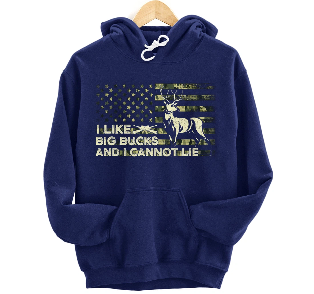 I Like Big Bucks and I Cannot Lie, Camouflag Deer Hunting Pullover Hoodie