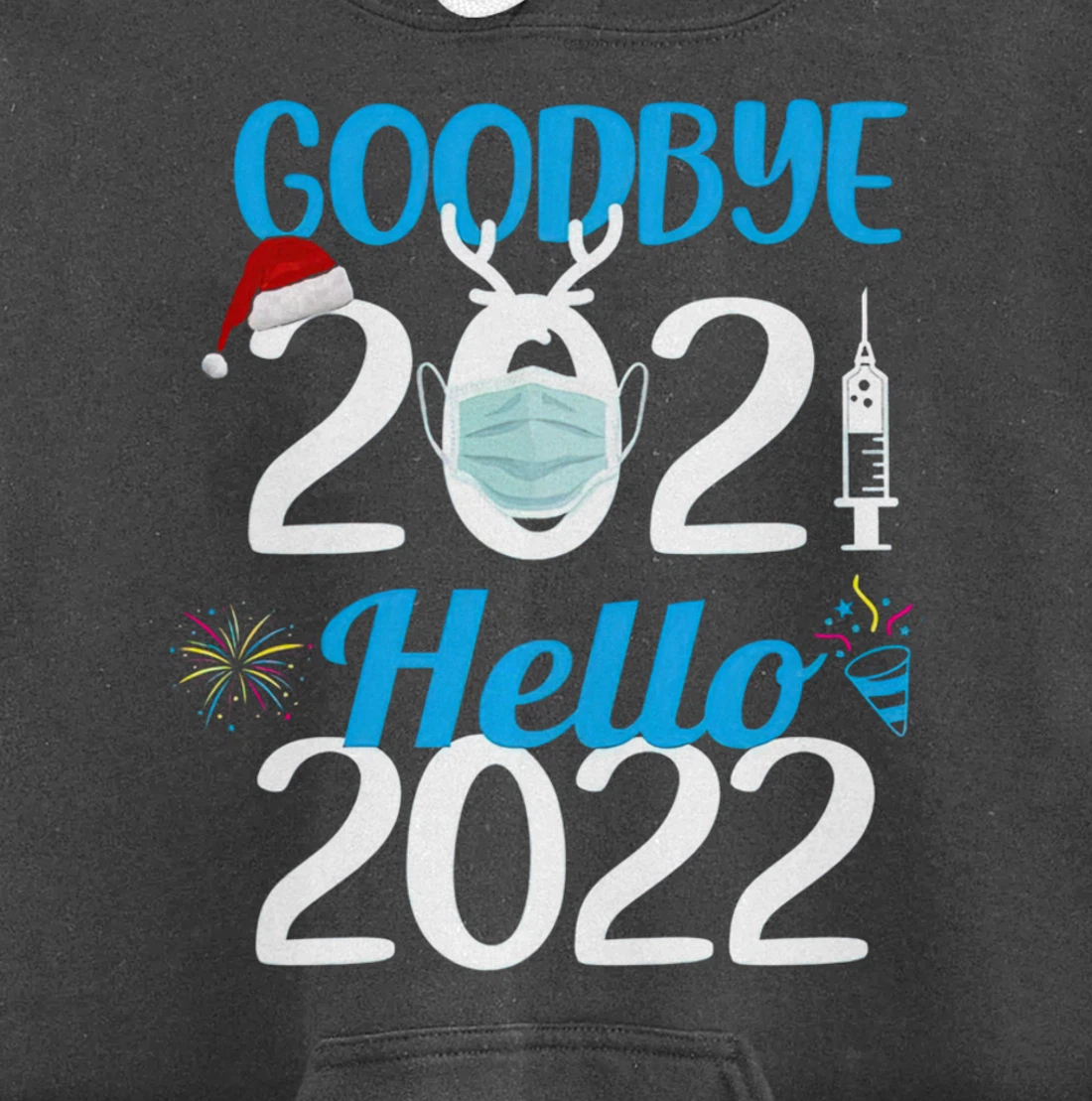 Happy New Year 2022 Goodbye 2021 Family Party Pullover Hoodie