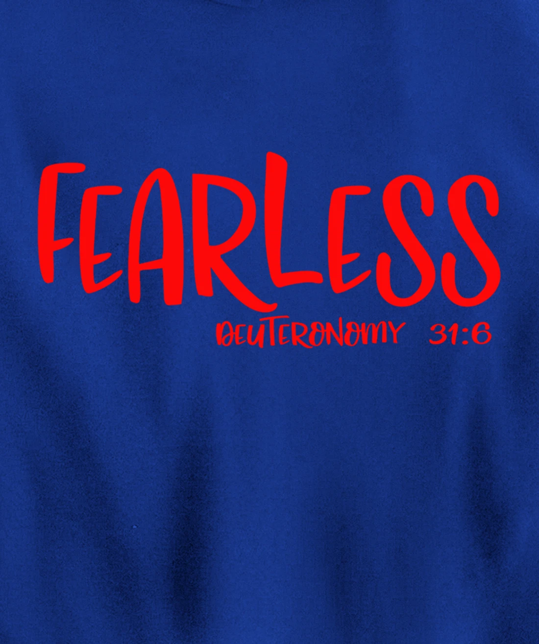 Fearless Deuteronomy 31:6 Matching Friends Matching Family Pullover Hoodie