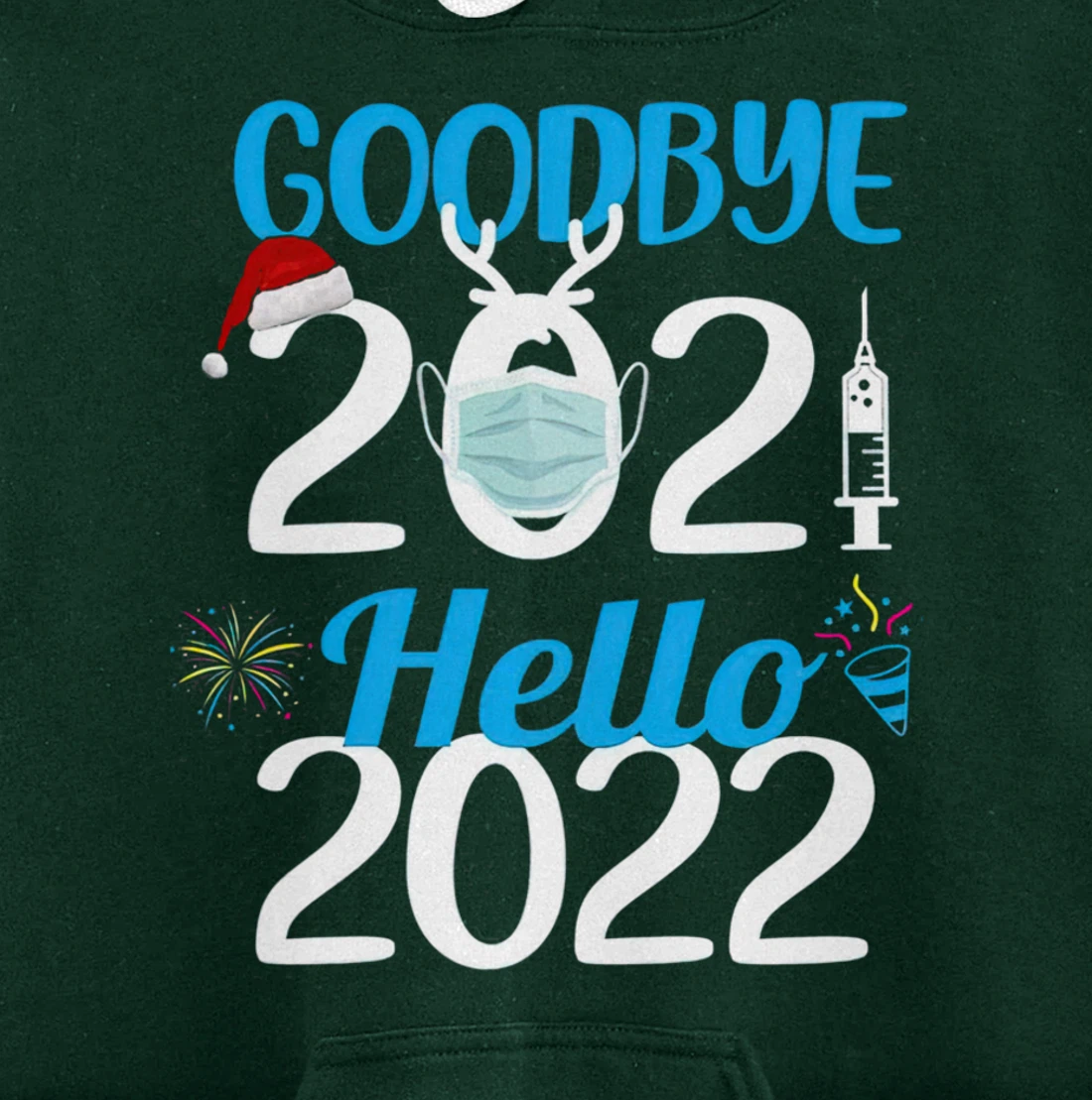 Happy New Year 2022 Goodbye 2021 Family Party Pullover Hoodie