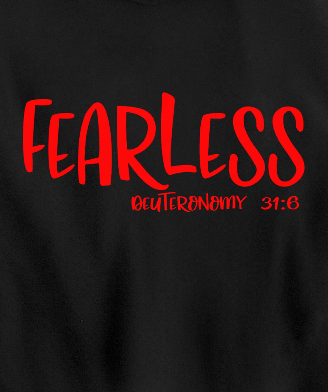 Fearless Deuteronomy 31:6 Matching Friends Matching Family Pullover Hoodie