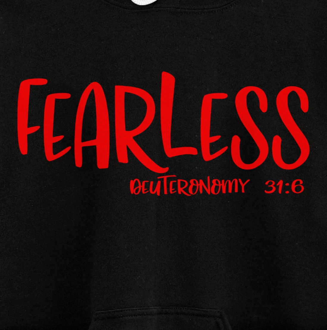Fearless Deuteronomy 31:6 Matching Friends Matching Family Pullover Hoodie