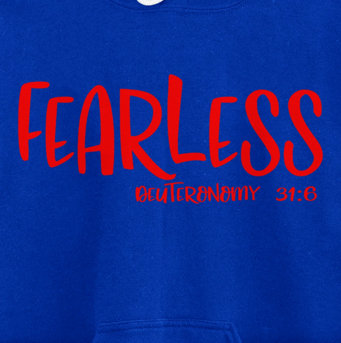 Fearless Deuteronomy 31:6 Matching Friends Matching Family Pullover Hoodie