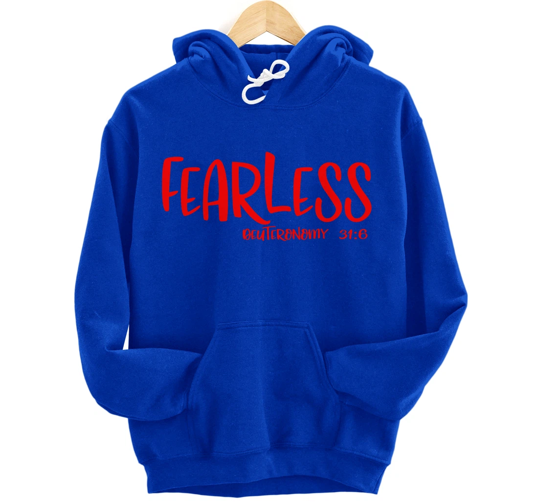 Fearless Deuteronomy 31:6 Matching Friends Matching Family Pullover Hoodie