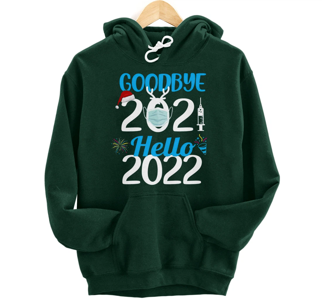 Happy New Year 2022 Goodbye 2021 Family Party Pullover Hoodie