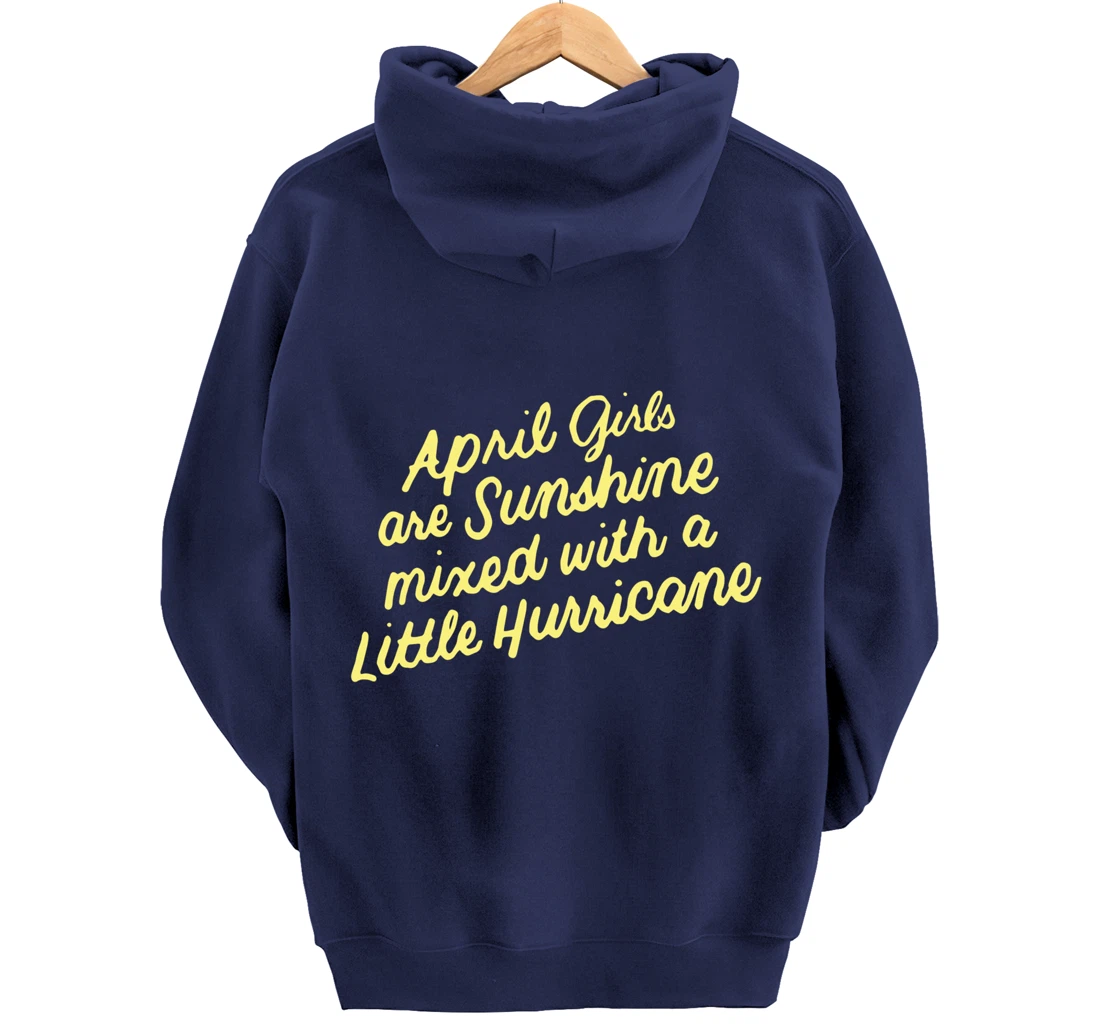 April Girls Are Sunshine Mixed with a Little Hurricane Pullover Hoodie