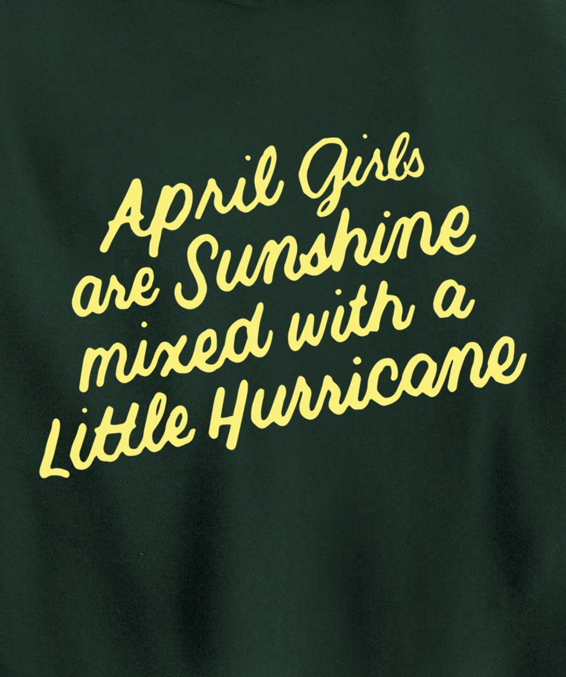 April Girls Are Sunshine Mixed with a Little Hurricane Pullover Hoodie