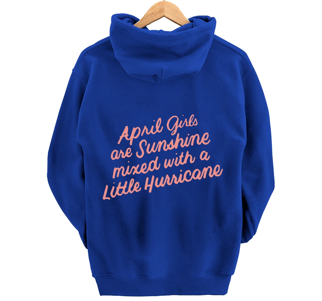 April Girls Are Sunshine Mixed with a Little Hurricane Pullover Hoodie