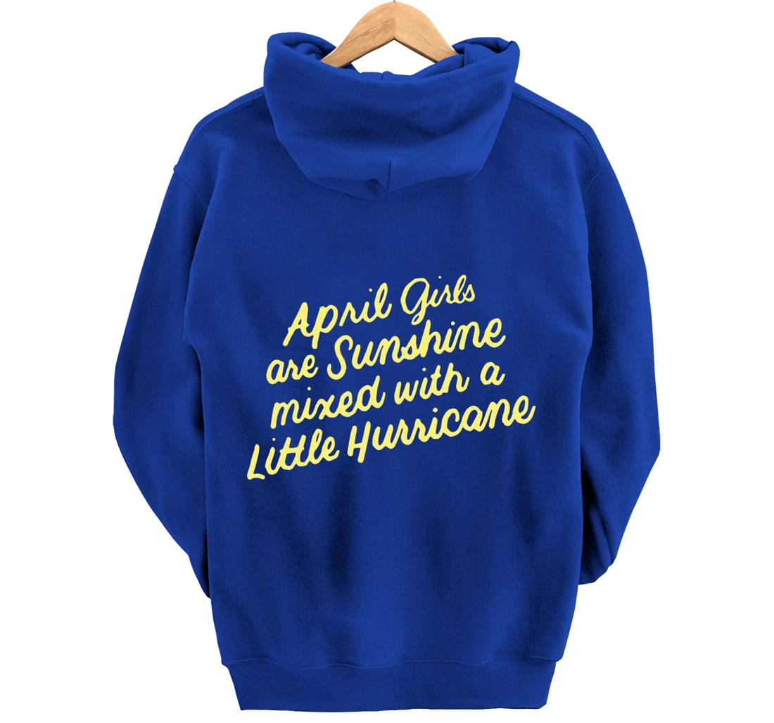 April Girls Are Sunshine Mixed with a Little Hurricane Pullover Hoodie