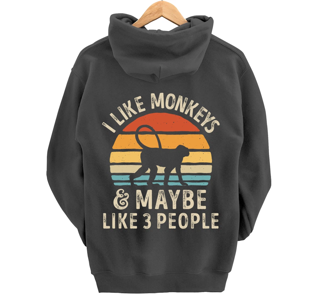 I Like Monkeys And Maybe Like 3 People Monkey Lover Retro Pullover Hoodie