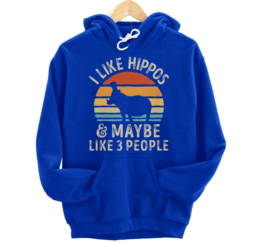 I Like Hippos And Maybe Like 3 People Hippo Hippopotamus Pullover Hoodie