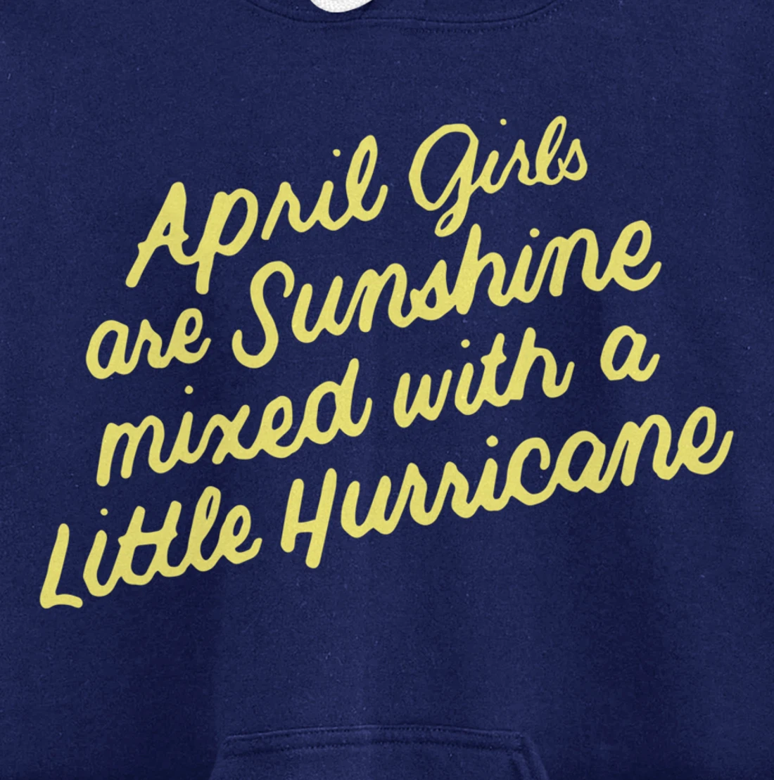 April Girls Are Sunshine Mixed with a Little Hurricane Pullover Hoodie