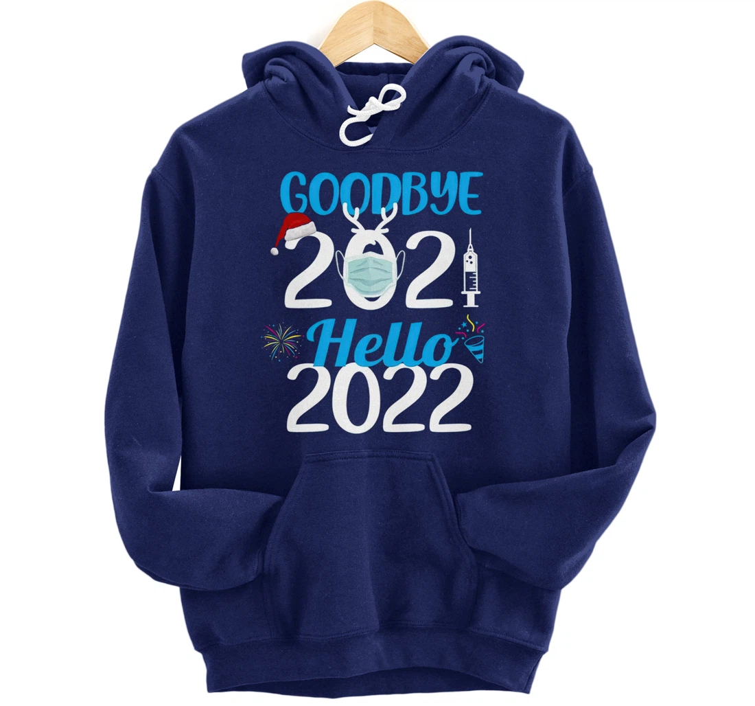 Happy New Year 2022 Goodbye 2021 Family Party Pullover Hoodie