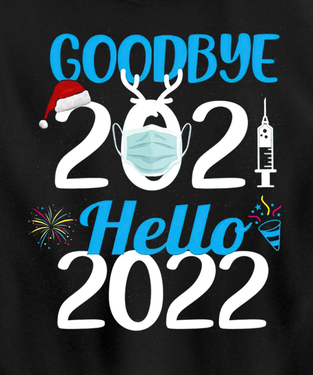 Happy New Year 2022 Goodbye 2021 Family Party Pullover Hoodie