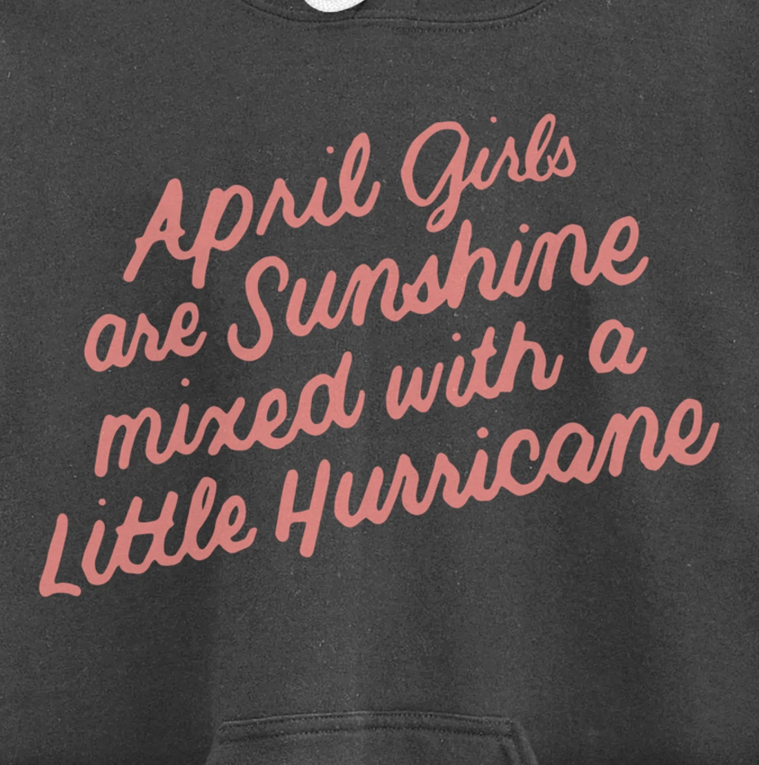 April Girls Are Sunshine Mixed with a Little Hurricane Pullover Hoodie