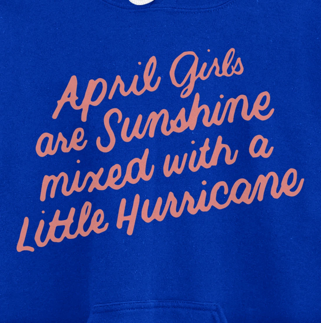 April Girls Are Sunshine Mixed with a Little Hurricane Pullover Hoodie