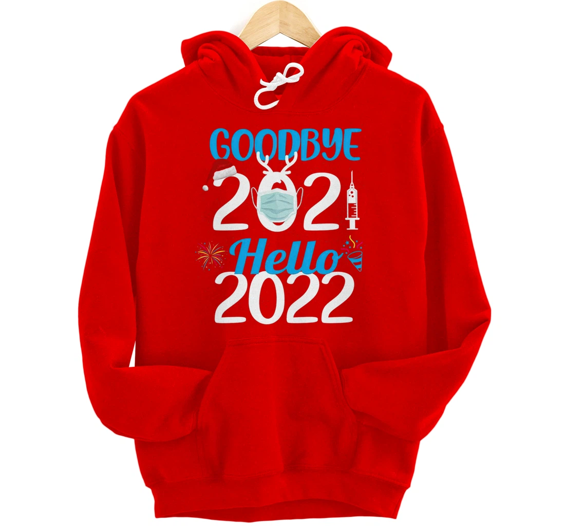 Happy New Year 2022 Goodbye 2021 Family Party Pullover Hoodie