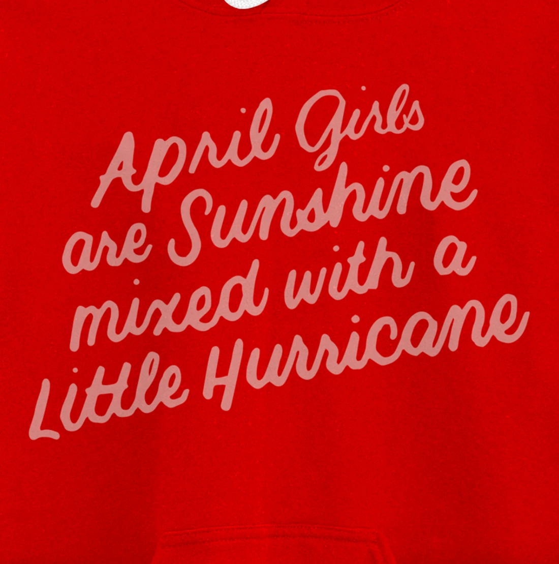April Girls Are Sunshine Mixed with a Little Hurricane Pullover Hoodie
