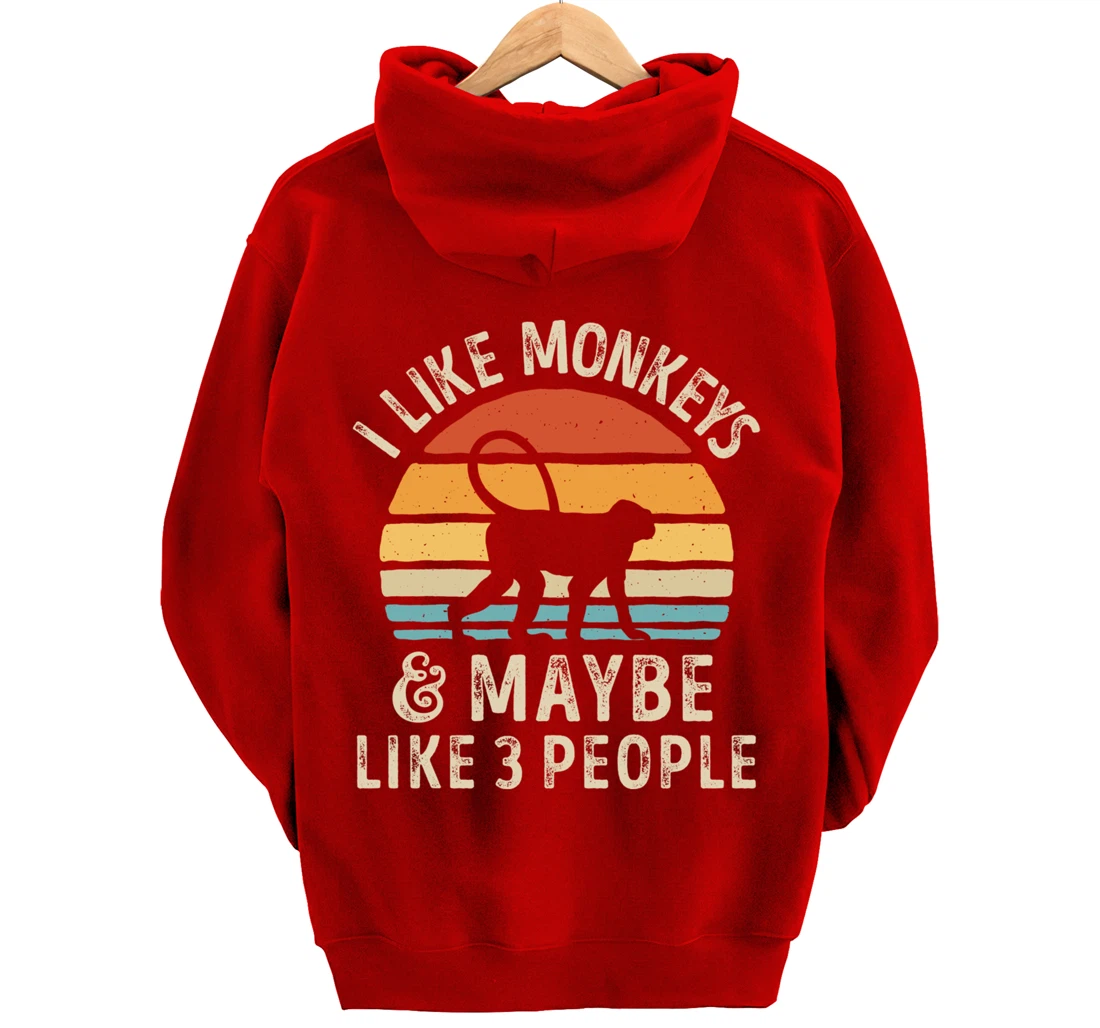 I Like Monkeys And Maybe Like 3 People Monkey Lover Retro Pullover Hoodie