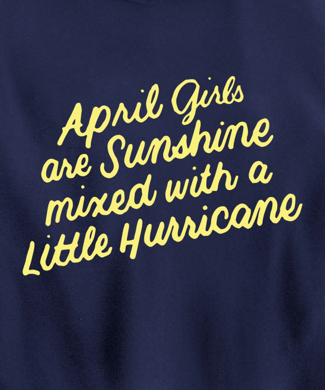 April Girls Are Sunshine Mixed with a Little Hurricane Pullover Hoodie