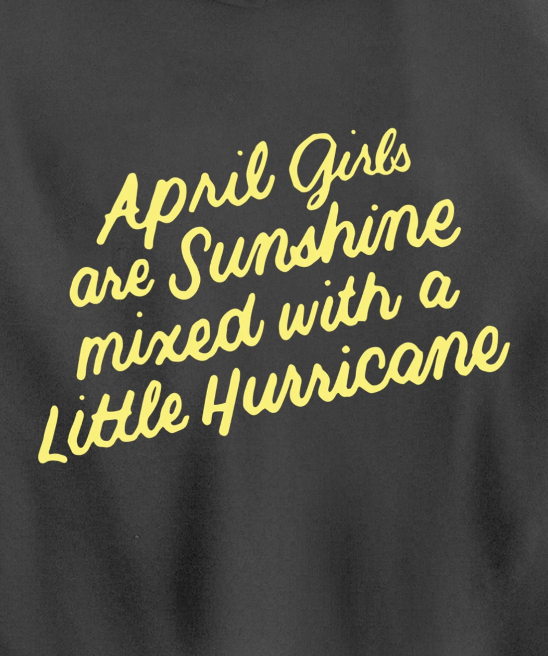 April Girls Are Sunshine Mixed with a Little Hurricane Pullover Hoodie