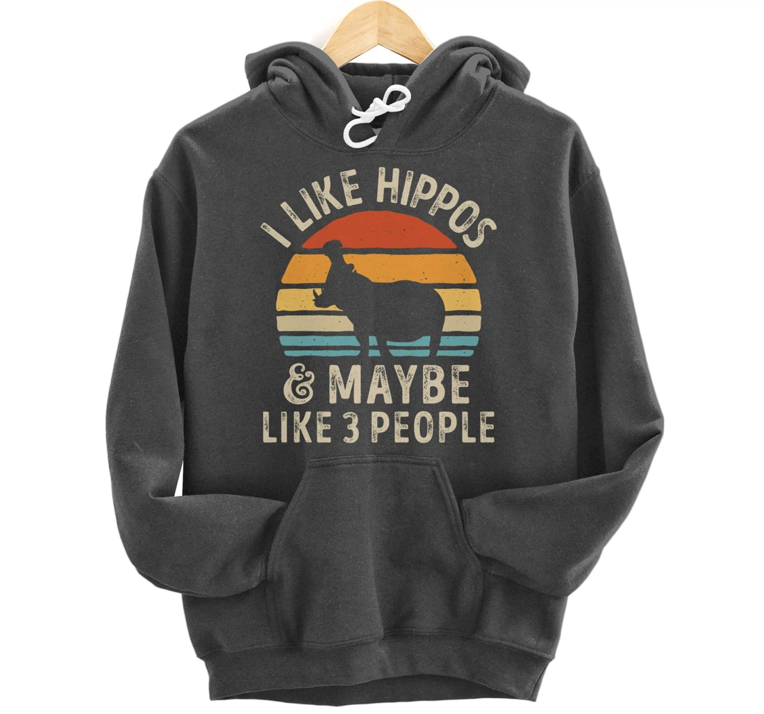 I Like Hippos And Maybe Like 3 People Hippo Hippopotamus Pullover Hoodie