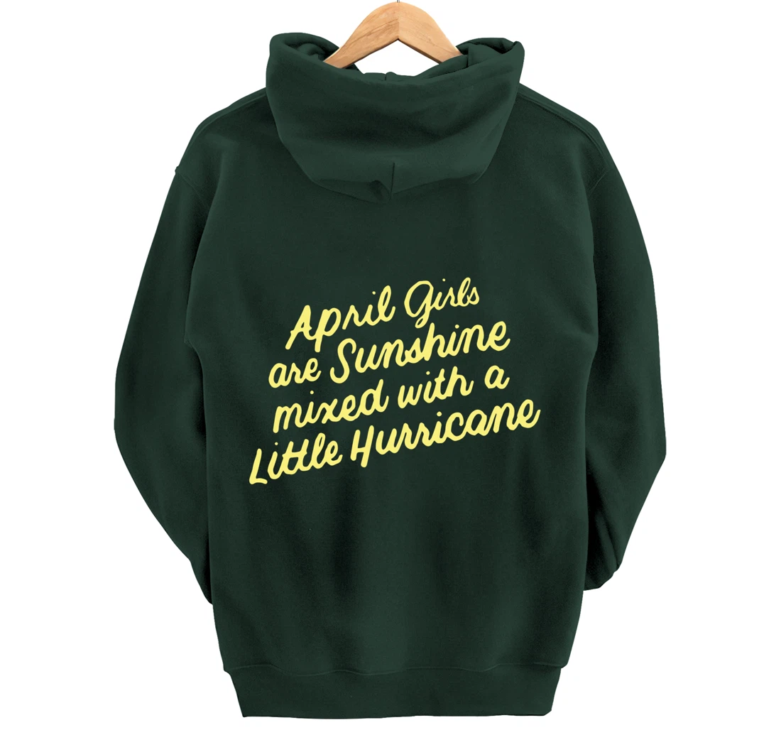 April Girls Are Sunshine Mixed with a Little Hurricane Pullover Hoodie