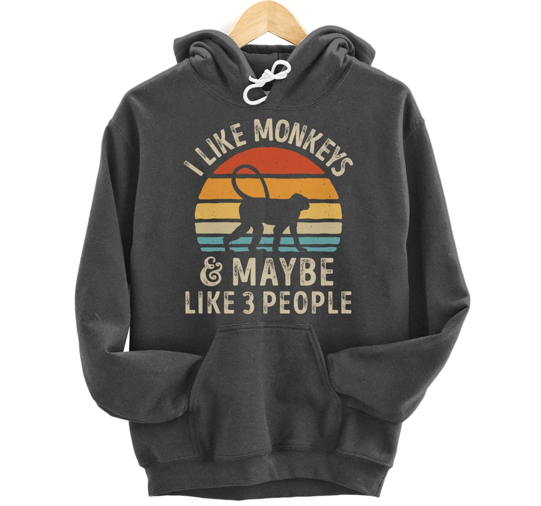 I Like Monkeys And Maybe Like 3 People Monkey Lover Retro Pullover Hoodie