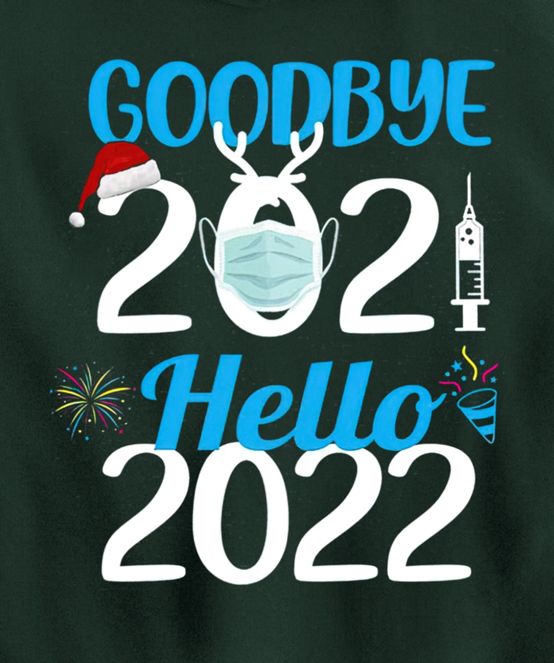 Happy New Year 2022 Goodbye 2021 Family Party Pullover Hoodie