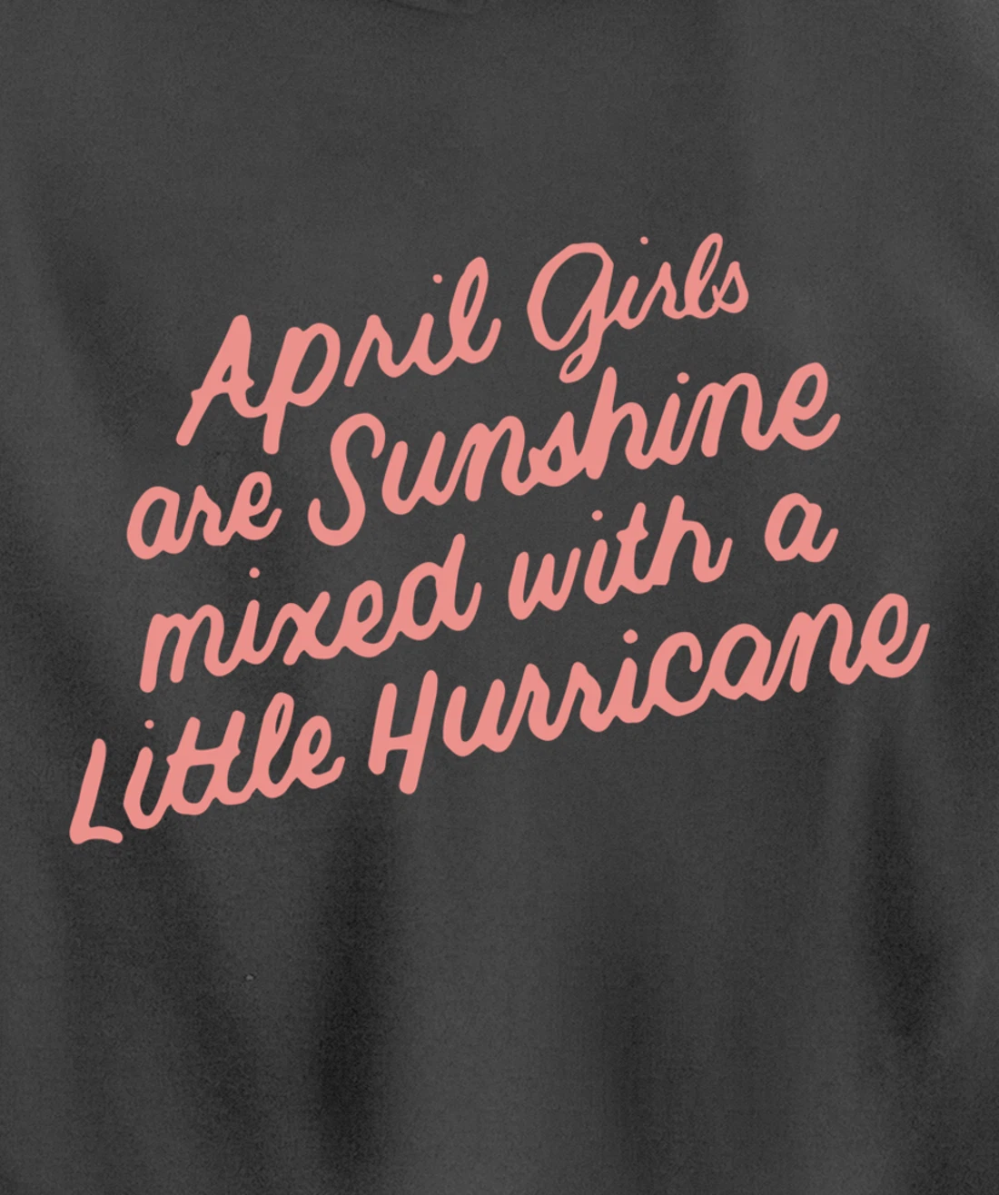 April Girls Are Sunshine Mixed with a Little Hurricane Pullover Hoodie