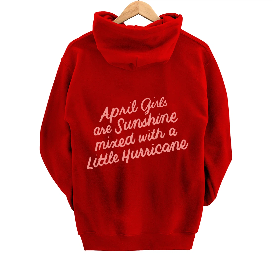 April Girls Are Sunshine Mixed with a Little Hurricane Pullover Hoodie
