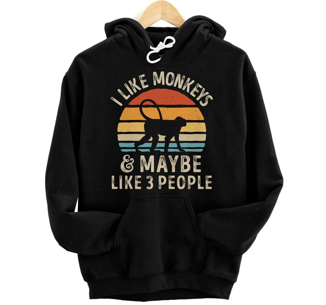 I Like Monkeys And Maybe Like 3 People Monkey Lover Retro Pullover Hoodie