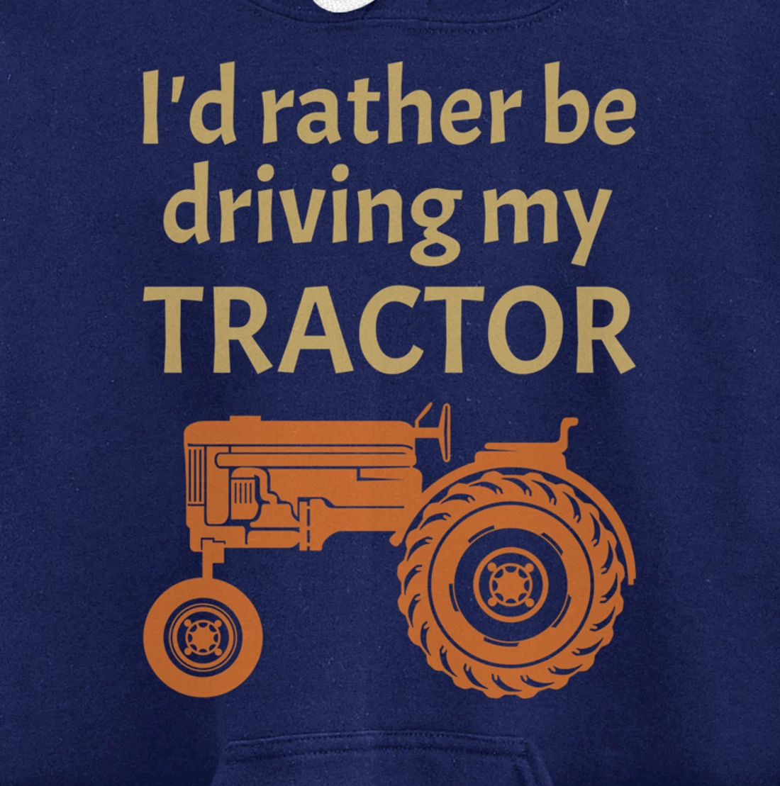 I'd rather be driving my tractor - farming and farmer fun Pullover Hoodie