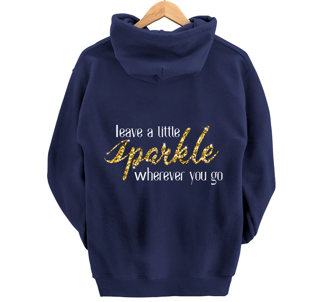 Leave A Little Sparkle Wherever You Go Motivational Kindness Pullover Hoodie