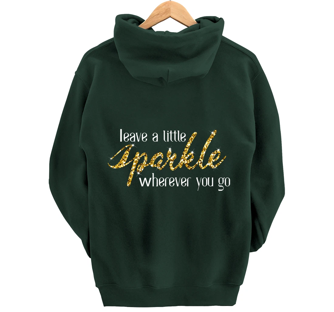 Leave A Little Sparkle Wherever You Go Motivational Kindness Pullover Hoodie