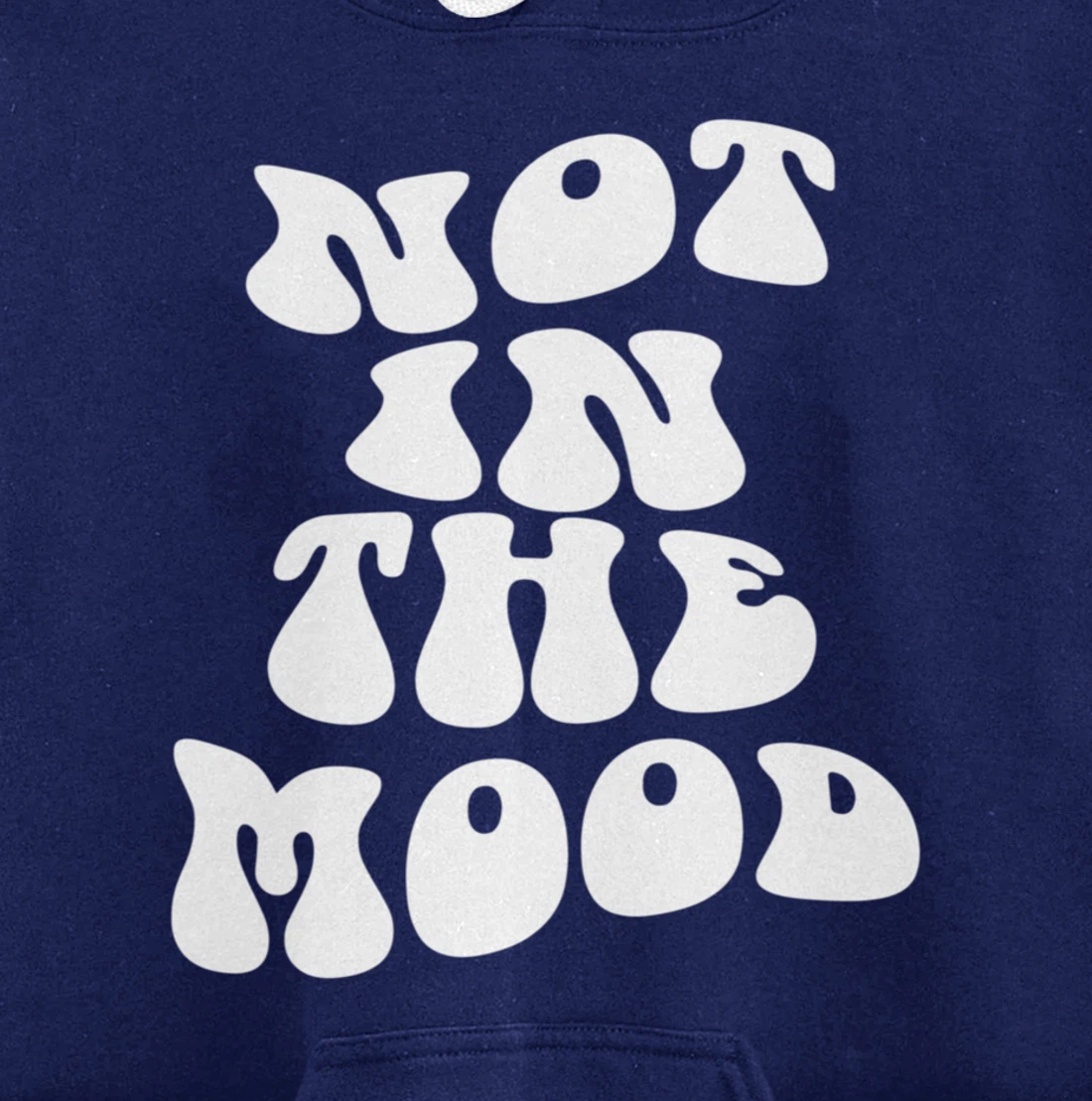 Not In The Mood, Emotion Mood Aesthetic Trendy Pullover Hoodie
