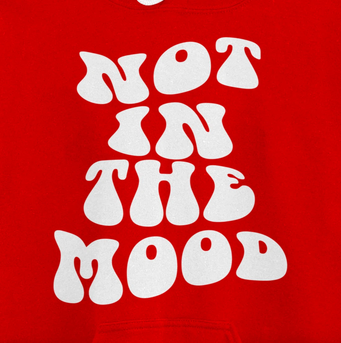 Not In The Mood, Emotion Mood Aesthetic Trendy Pullover Hoodie