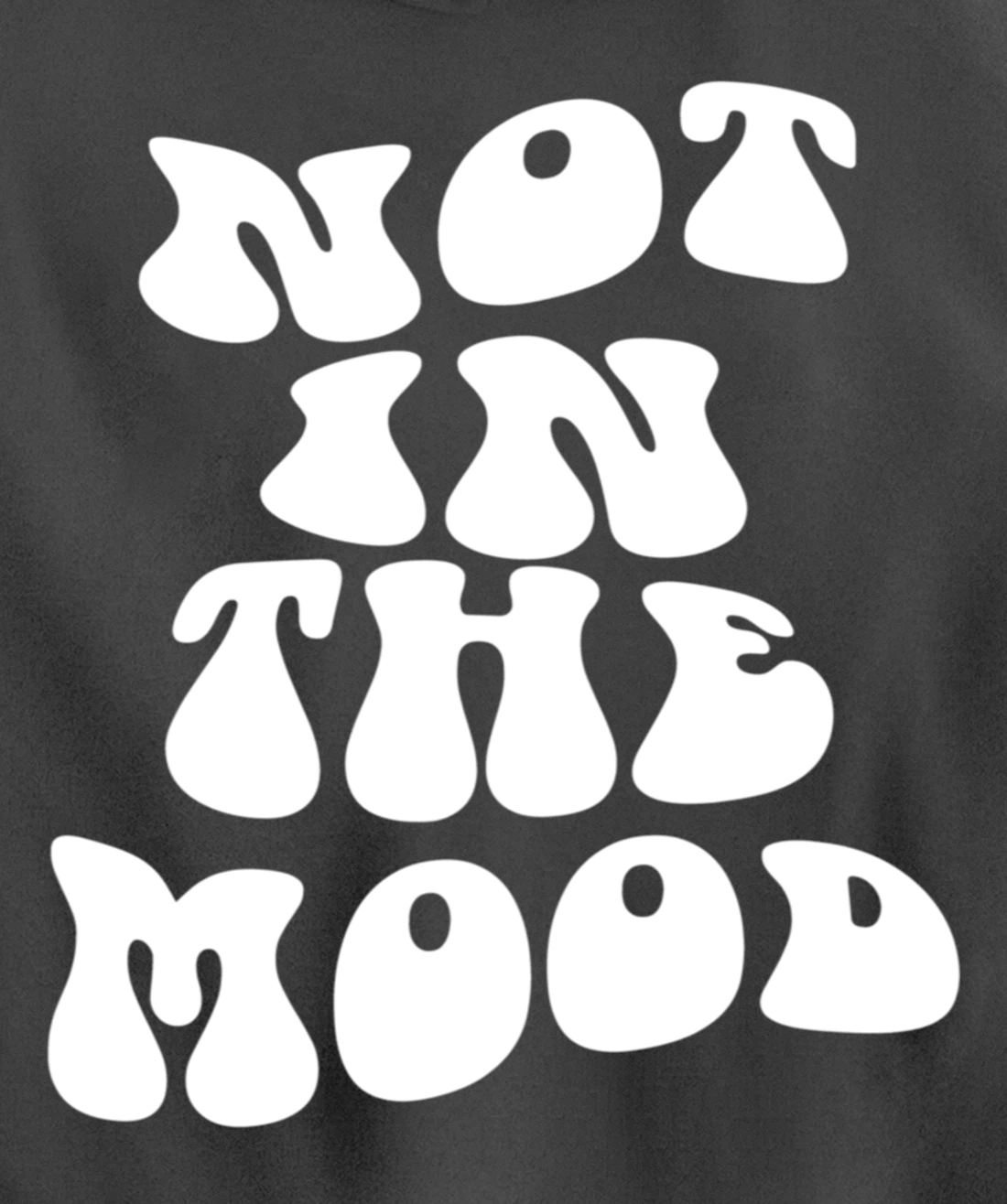 Not In The Mood, Emotion Mood Aesthetic Trendy Pullover Hoodie