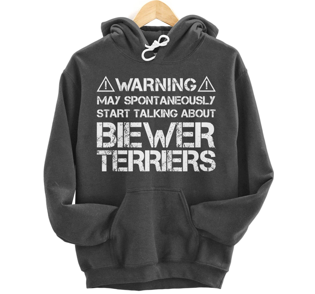 Warning May Start Talking About Biewer Terriers Pullover Hoodie