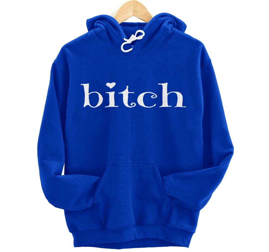 Funny Sarcastic Bitch Adult Pullover Hoodie