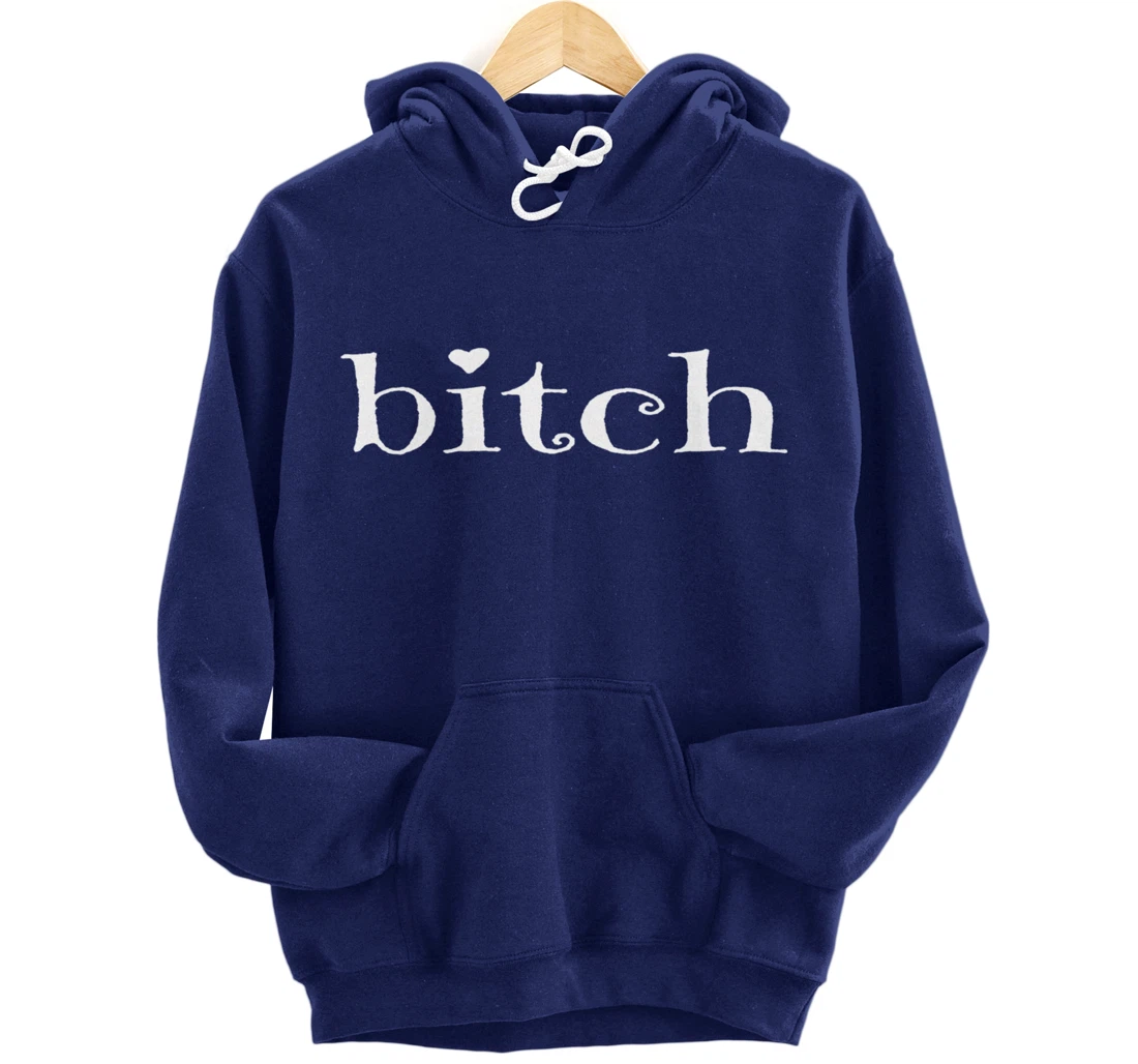 Funny Sarcastic Bitch Adult Pullover Hoodie