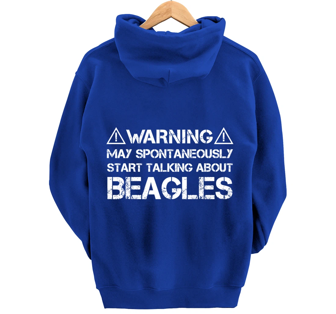 Warning May Start Talking About Beagles Pullover Hoodie
