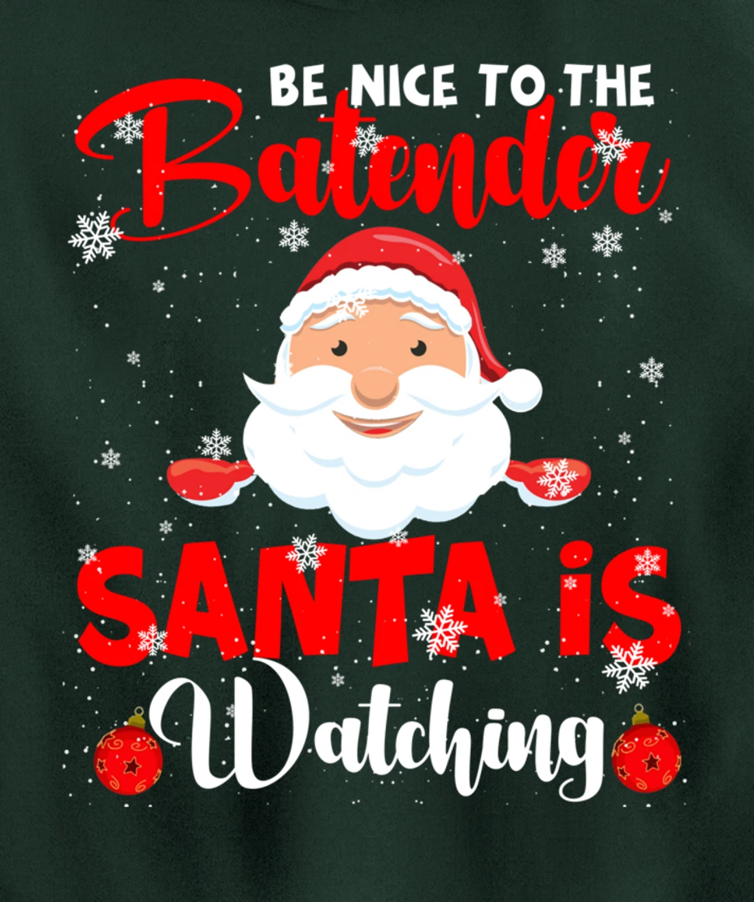 Be Nice To The Bartender Santa's Watching Xmas Santa Lover Pullover Hoodie
