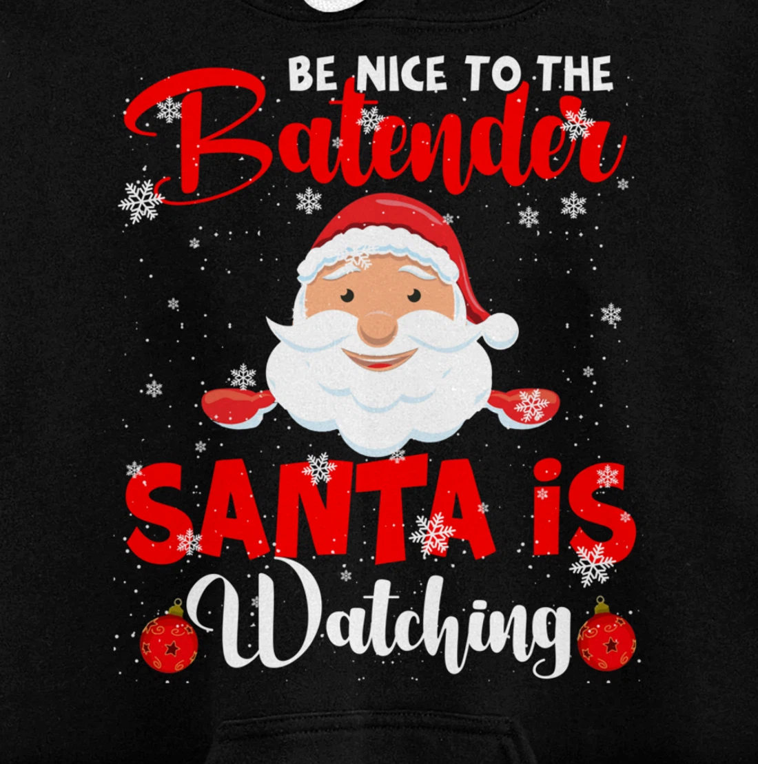 Be Nice To The Bartender Santa's Watching Xmas Santa Lover Pullover Hoodie