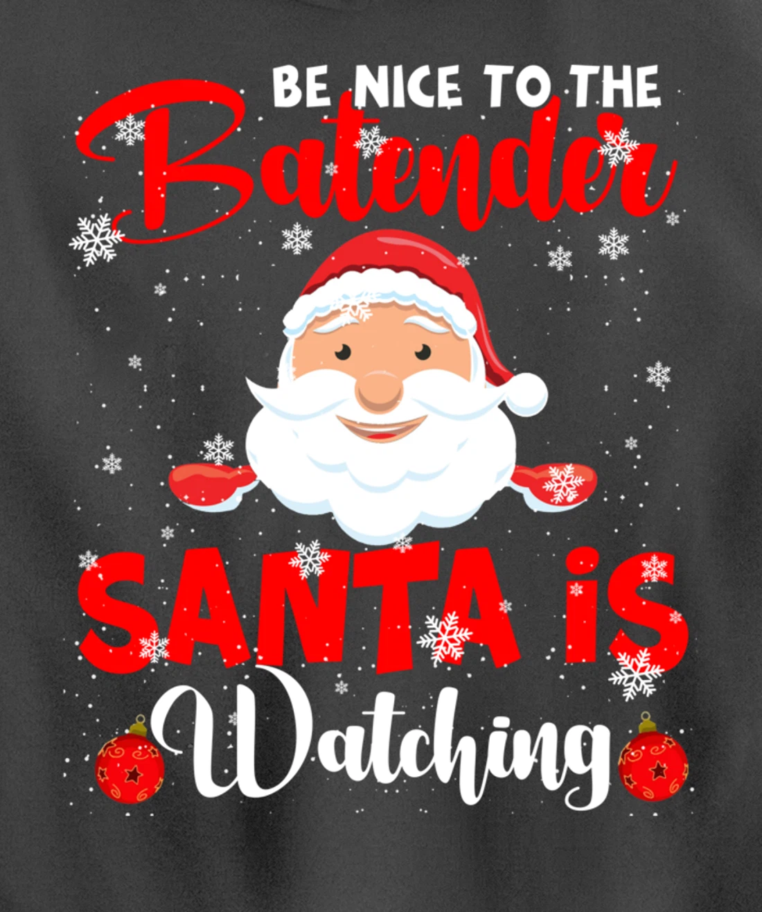 Be Nice To The Bartender Santa's Watching Xmas Santa Lover Pullover Hoodie