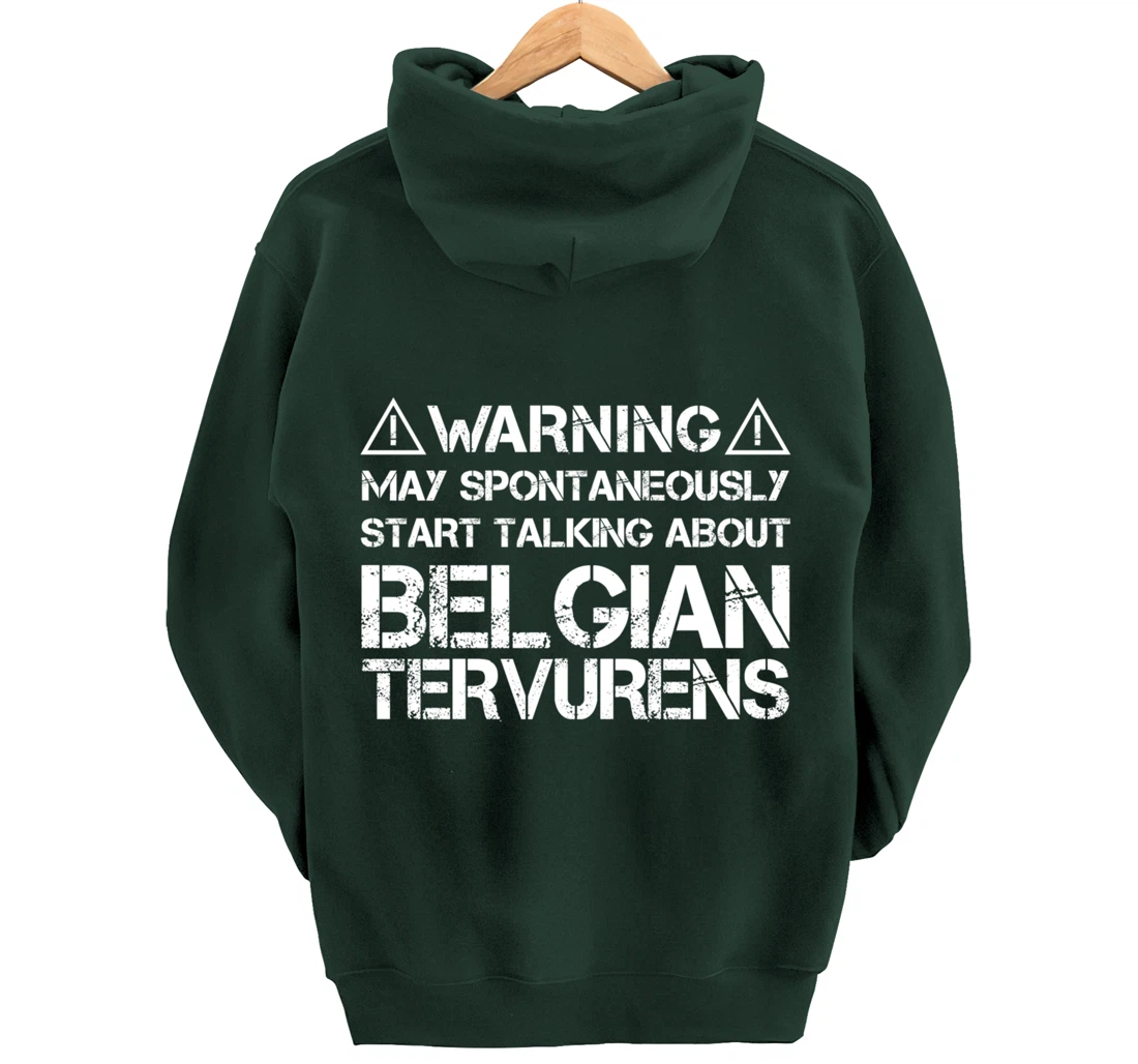 Warning May Start Talking About Belgian Tervurens Pullover Hoodie