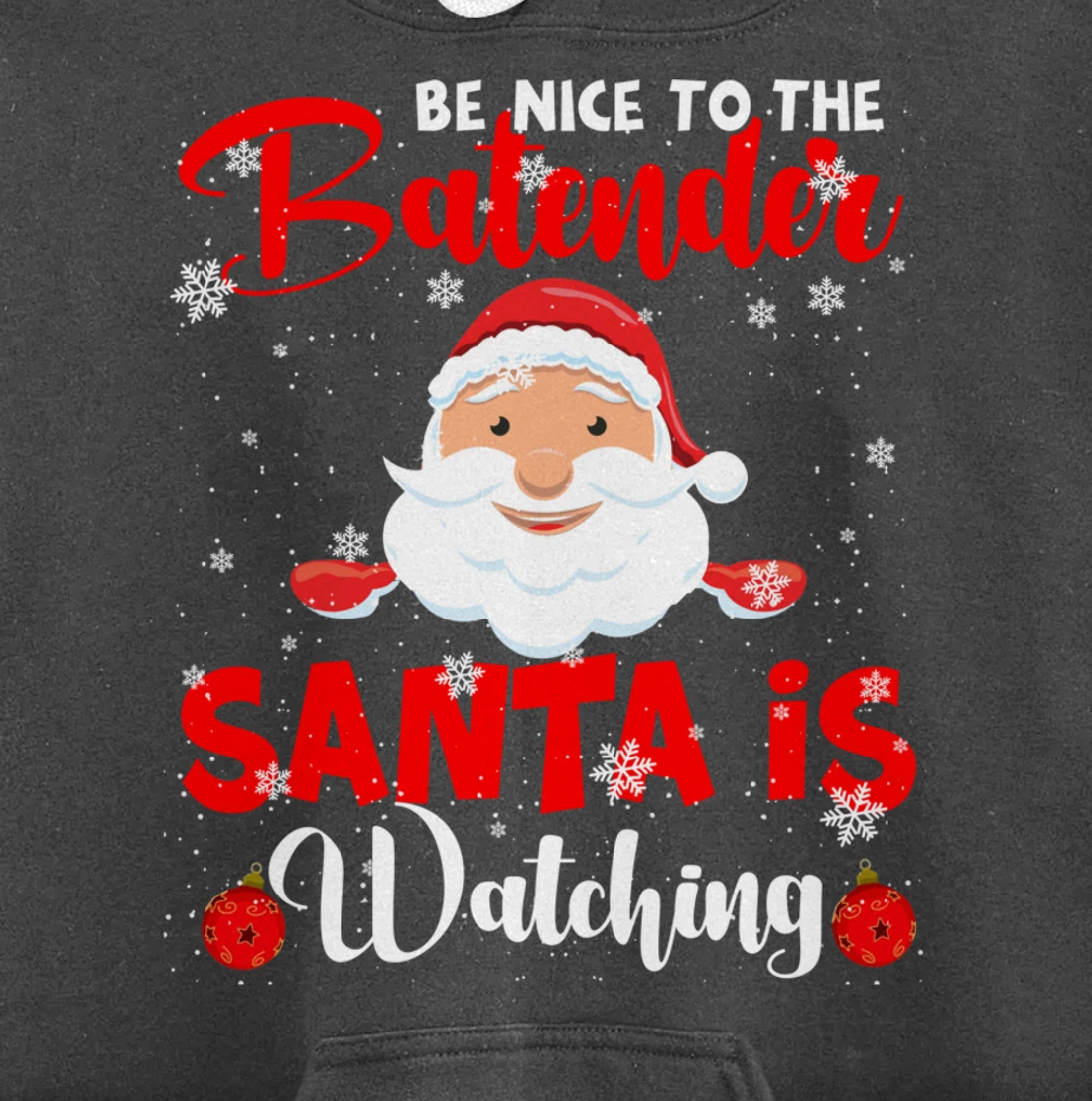 Be Nice To The Bartender Santa's Watching Xmas Santa Lover Pullover Hoodie