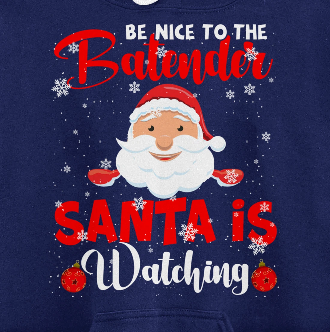 Be Nice To The Bartender Santa's Watching Xmas Santa Lover Pullover Hoodie